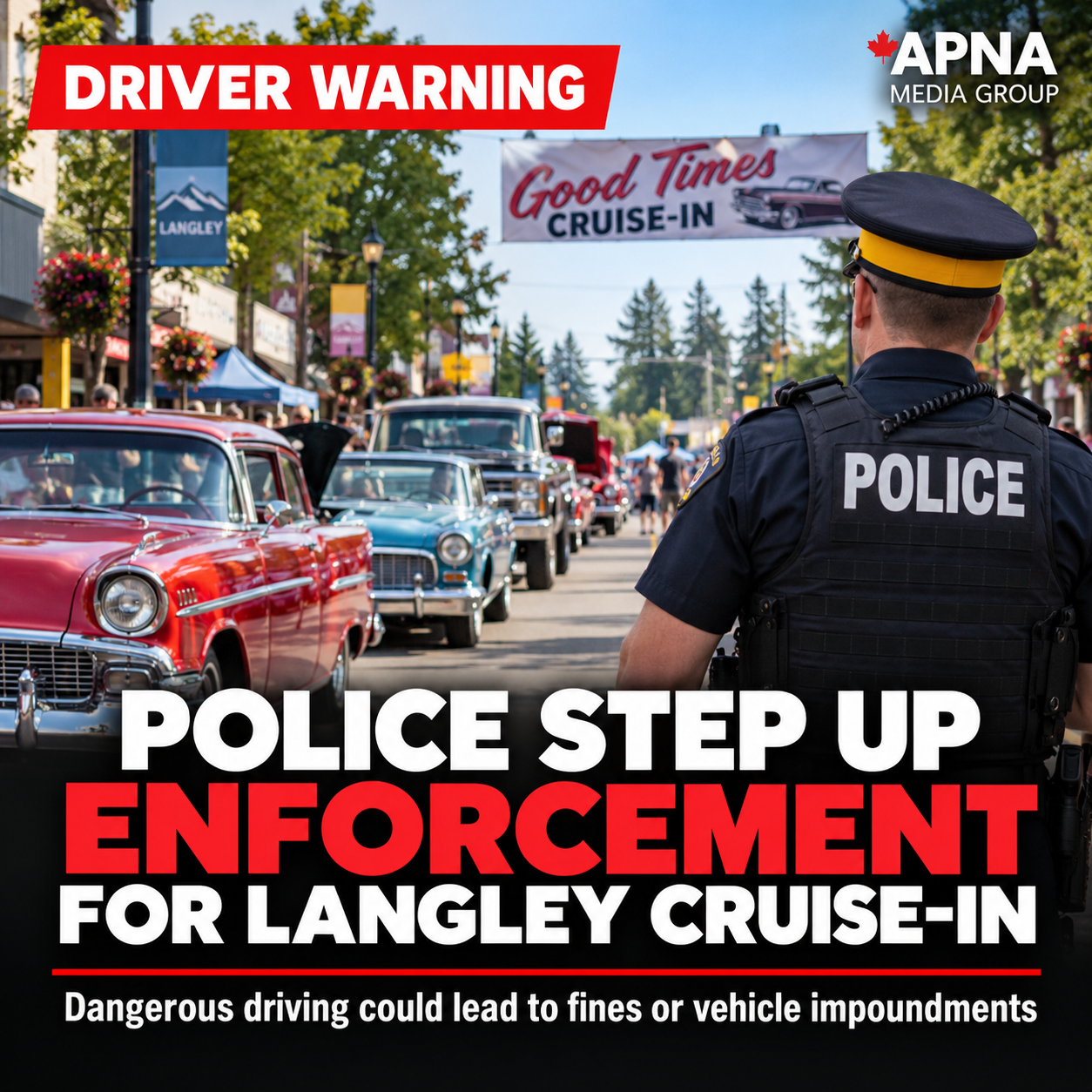 Langley RCMP Warn Drivers Ahead of Good Times Cruise-In Weekend