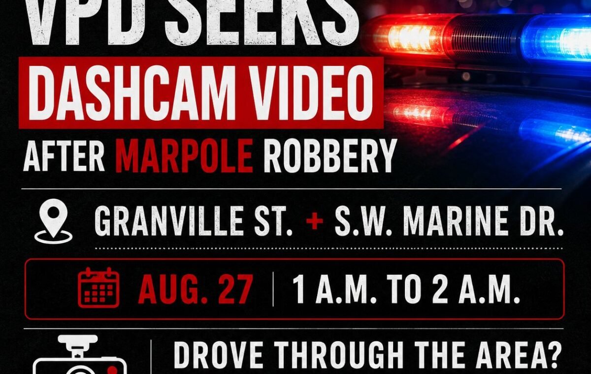 VPD Seeks Witnesses and Dashcam Video Following Marpole Robbery