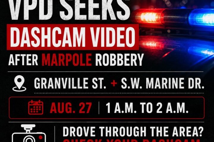 VPD Seeks Witnesses and Dashcam Video Following Marpole Robbery
